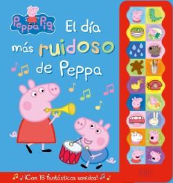 DIA MAS RUIDOSO DE PEPPA, EL.(PEPPA PIG)