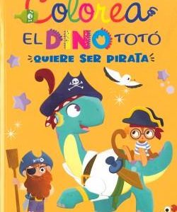 QUIERE SER PIRATA     (DINO TO