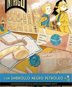Los Intrigo : un embrollo negro petróleo