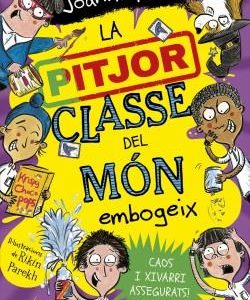 LA PITJOR CLASSE DEL MON EMBOGEIX
