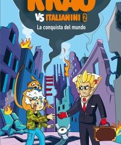 KRAO VS. ITALIANINI 2 - LA CONQUISTA DEL MUNDO
