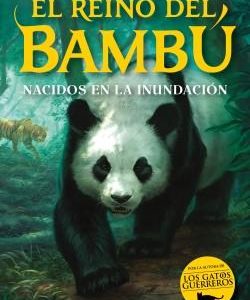 NACIDOS EN LA INUNDACION (EL REINO DEL BAMBU 1)