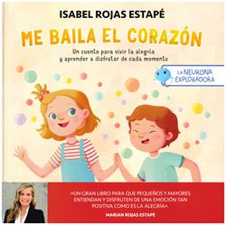 LA NEURONA EXPLORADORA. ME BAILA EL CORAZON - UN C