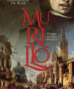 Murillo : el mago sevillano del pincel