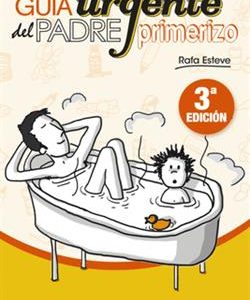 Guía urgente del padre primerizo