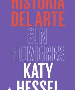 HISTORIA DEL ARTE SIN HOMBRES
