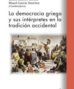 La democracia griega y sus intérpretes en la tradición occidental