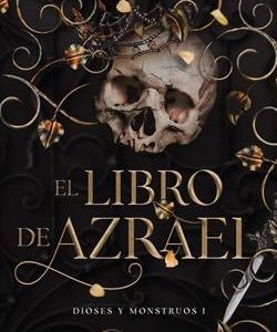EL LIBRO DE AZRAEL (DIOSES Y MONSTRUOS 1)