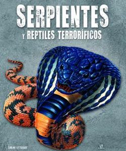 SERPIENTES Y REPTILES TERRORIFICOS