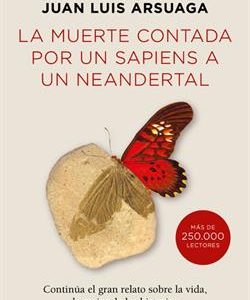 LA MUERTE CONTADA POR UN SAPIENS A UN NEANDERTAL (
