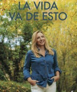 LA VIDA VA DE ESTO