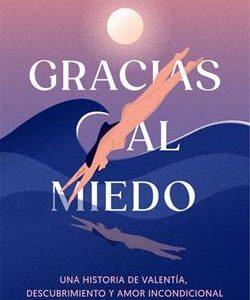 GRACIAS AL MIEDO