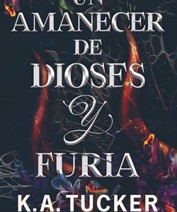 UN AMANECER DE DIOSES Y FURIA