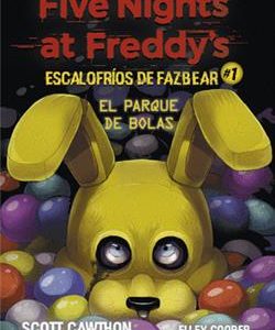 Five Nights at Freddy's. Escalofríos de Fazbear 1.