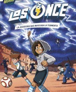 LOS ONCE 9 - LA JUGADORA QUE INVOCABA LA TORMENTA