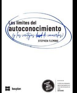 LOS LIMITES DEL AUTOCONOCIMIENTO (Y LAS VENTAJAS DE CONOCERLOS)