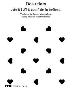 Dos relats. Abril i El triomf de la bellesa