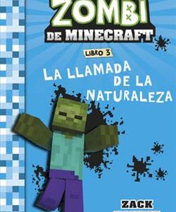 DIARIO DE UN ZOMBI DE MINECRAFT - LA LLAMADA DE LA