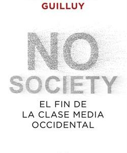 No society : el fin de la clase media occidental