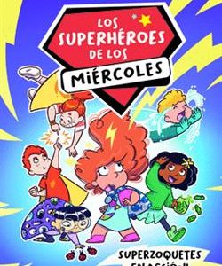 LOS SUPERHEROES DE LOS MIERCOLES 1 - SUPERZOQUETES