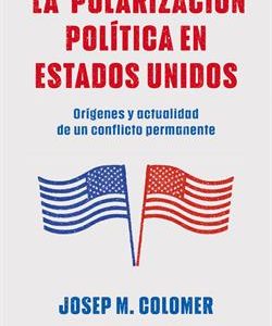 LA POLARIZACIÓN POLÍTICA EN ESTADOS UNIDOS