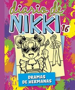 DIARIO DE NIKKI 16 - DRAMAS DE HERMANAS