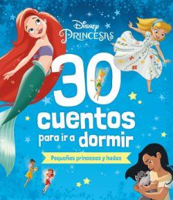 DISNEY - 30 CUENTOS PARA IR A DORMIR - PEQUE¥AS PR