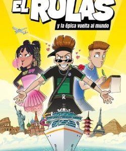 EL RULAS 3 - EL RULAS Y LA EPICA VUELTA AL MUNDO