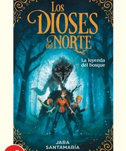 LOS DIOSES DEL NORTE 1 - LA LEYENDA DEL BOSQUE (ED