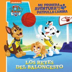 PAW PATROL - LOS REYES DEL BALONCESTO (MI PRIMERA