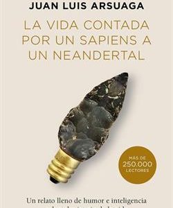 LA VIDA CONTADA POR UN SAPIENS A UN NEANDERTAL (ED