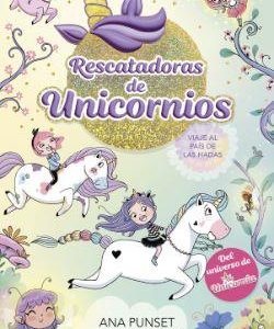 Rescatadoras de Unicornios 2 - Viaje al país de la