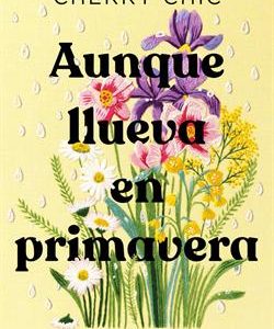 AUNQUE LLUEVA EN PRIMAVERA