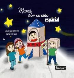 Mamá, soy un niño espacial