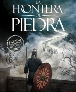 FRONTERA DE PIEDRA, LA.(NARRATIVAS HISTORICAS)