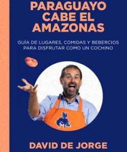 EN UN PARAGUAYO CABE EL AMAZONAS