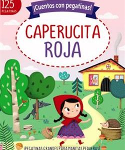 CAPERUCITA ROJA - ­CUENTOS CON PEGATINAS!