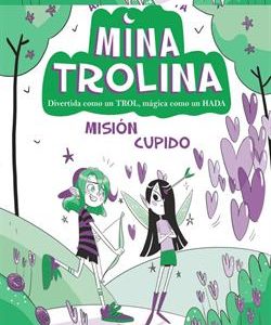Mina T. 3 Misión Cupido