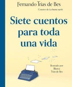 SIETE CUENTOS PARA TODA UNA VIDA - DEL COAUTOR DE