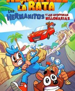 LOS HERMANITOS Y LAS AVENTURAS MILLONARIAS