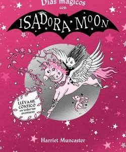 DIAS MAGICOS CON ISADORA MOON - LLEVAME CONTIGO EN