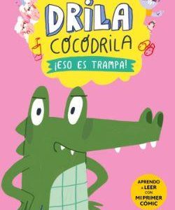 DRILA COCODRILA 3 - ­ESO ES TRAMPA!