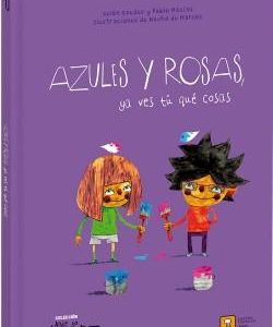 AZULES Y ROSAS, YA VES TU QUE COSAS