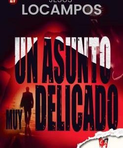 UN ASUNTO MUY DELICADO