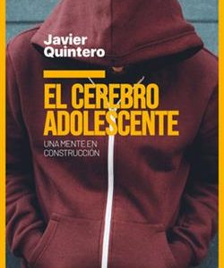 El cerebro del adolescente : una mente en construcción