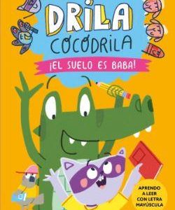 DRILA COCODRILA 5 - ­EL SUELO ES BABA! APRENDO A L