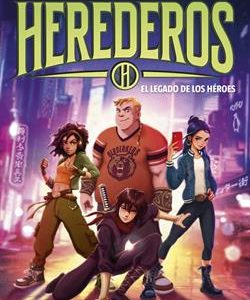 HEREDEROS 1 - EL LEGADO DE LOS HEROES
