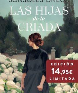 LAS HIJAS DE LA CRIADA (PREMIO PLANETA 2023) (ED.