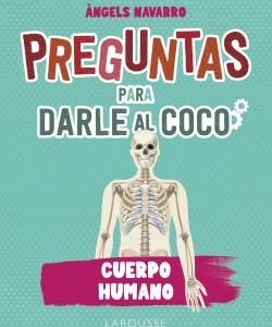 Preguntas para darle al coco. Cuerpo humano