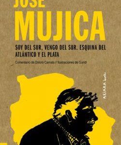 JOSÈ MUJICA: SOY DEL SUR, VENGO DEL SUR. ESQUINA D